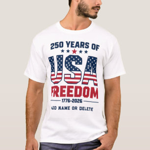 Persoonlijke 250 jaar Amerikaanse vrijheid 1776 20 T-shirt