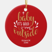 Persoonlijke Baby It's Cold Outside Keramisch Ornament (Voorkant)