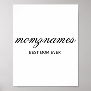 Persoonlijke Best Mom Ever Calligraphy Naam T-shir Poster