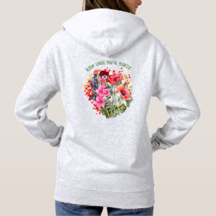 Persoonlijke BLOOM WHERE YOU'RE PLANTED Bloemendes Hoodie