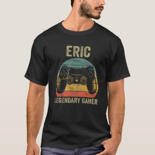 Persoonlijke Legendary Gamer Eric Name Video Gamer T-shirt