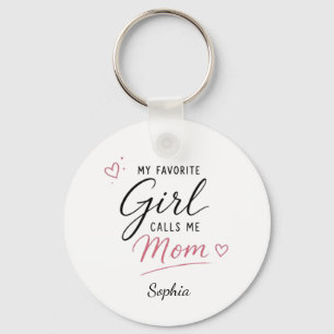 Persoonlijke Mijn favoriete meisje noemt me mama Sleutelhanger