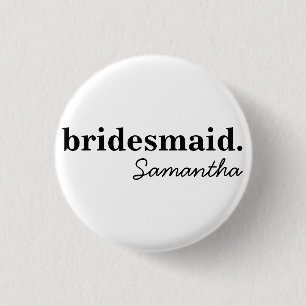 Persoonlijke moderne bruidsdouche bruidsmeisje ronde button 3,2 cm