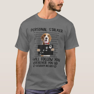 Persoonlijke Stalker die ik je zal volgen T-shirt