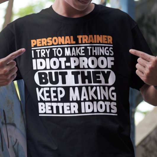 Persoonlijke Trainer Ik Probeer Dingen Grappig Te T-shirt