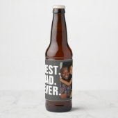 Persoonlijke vaders Dag Foto Gift Best Dad ever Bier Etiket (Voorkant)