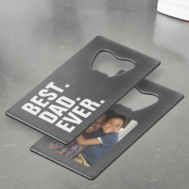 Persoonlijke vaders Dag Foto Gift Best Dad ever Kredietkaart Flessenopener