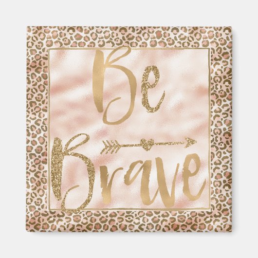  perzik bruin luipaard print wees moedig magneet (Voorkant)