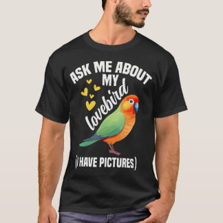 Perzikwangagapapagaai Vraag Mee Vogel Liefhebber Z T-shirt