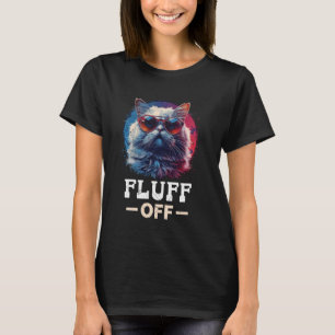 Perzische Katten Grappig FLUFF OFF Cool Perzische  T-shirt