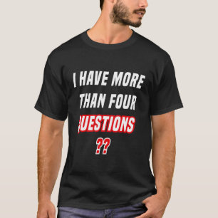 Pesach Seder Ik heb meer dan vier vragen 16 T-shirt