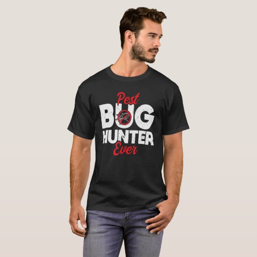 Pest Bug Hunter Ever Exterminator Pest Control T-shirt (Voorkant volledig)