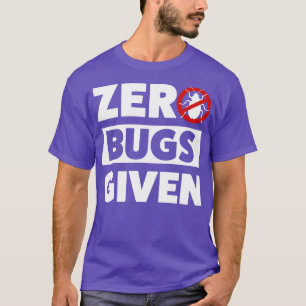 Pest Control Bug Exterminator Zero Buggen toegedie T-shirt
