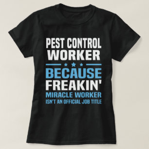 Pest Control Worker T-shirt