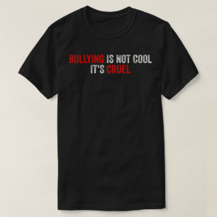 Pesten Is Niet Cool Het Is Wreed T-shirt