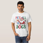 Pet All the Dogs T-Shirt (Devant entier)