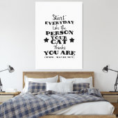 Pet Cat Funny Quote Canvas Afdruk (Insitu (Slaapkamer))