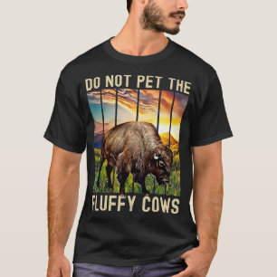 Pet de Fluffy Koeien niet T-shirt