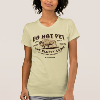Pet de Fluffy Koeien Yellowstone Bison Funny niet T-shirt