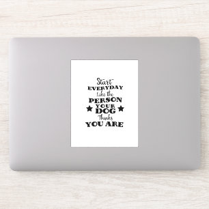 Pet Dog Funny Quote Sticker