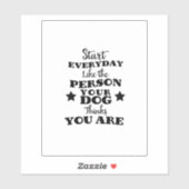 Pet Dog Funny Quote Sticker (Vel)