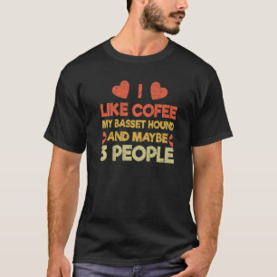 Pet Dog Owner Like Coffee Love Basset Hou T-shirt