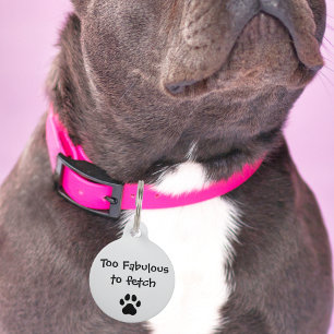 Pet Dog Te Fabulous Om Grappig Custom Lost Te Krij Huisdierpenning