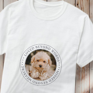 Pet Memorial Loved Beyond Wordant Elegant Chic Pho T-shirt