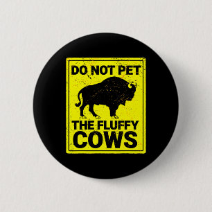 Pet niet de vlotte Koeien Funny Bison Halloween Ronde Button 5,7 Cm