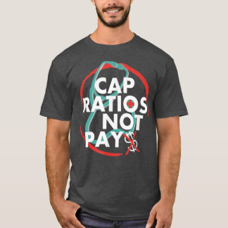 Pet ratio's betalen nationale verzekeringsmaatscha t-shirt
