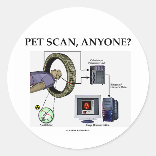 PET Scan, iemand? (Positron Emission Tomography) Ronde Sticker (Voorkant)