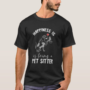 Pet Sitter Happiness Heart Love Pet Watcher Pet Si T-shirt