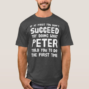 Peter Personalized Name Birthday Gift Funny T-shirt