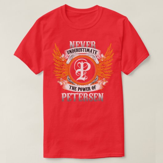Petersen Name Shirt onderschat nooit de kracht (Design voorkant)