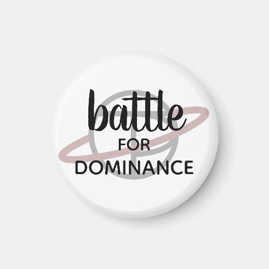 Petit aimant "Battle for Dominance" (Devant)