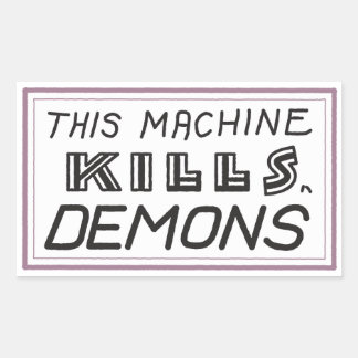 Petit autocollant "Cette machine tue les démons"