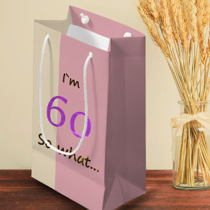 Petit Sac Cadeau 60e Anniversaire Drôle Je`m 60 alors que