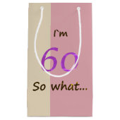 Petit Sac Cadeau 60e Anniversaire Drôle Je`m 60 alors que (Devant)