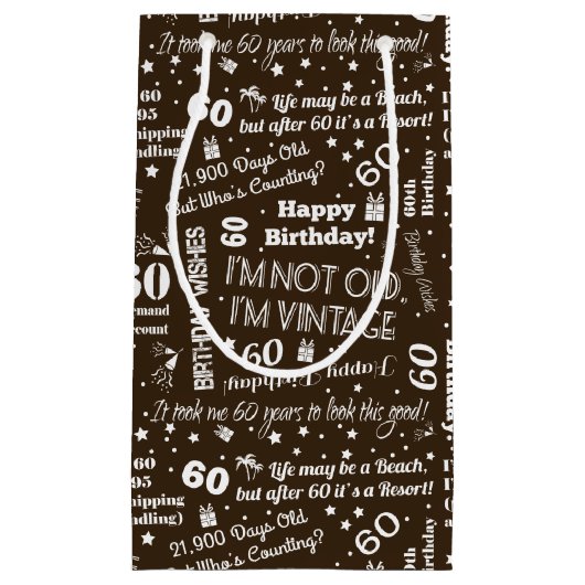 Petit Sac Cadeau 60e anniversaire Drôle Sayings (Devant)