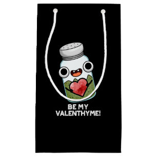 Petit Sac Cadeau Be My Valen-thyme Funny Valentine Pun Dark BG