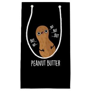 Petit Sac Cadeau Beurre d'arachide drôle Nut Pun Dark BG