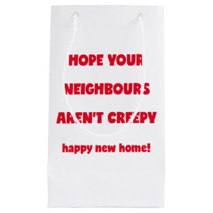 Petit Sac Cadeau Bonne nouvelle maison   Voisins Déplaisants - Cit