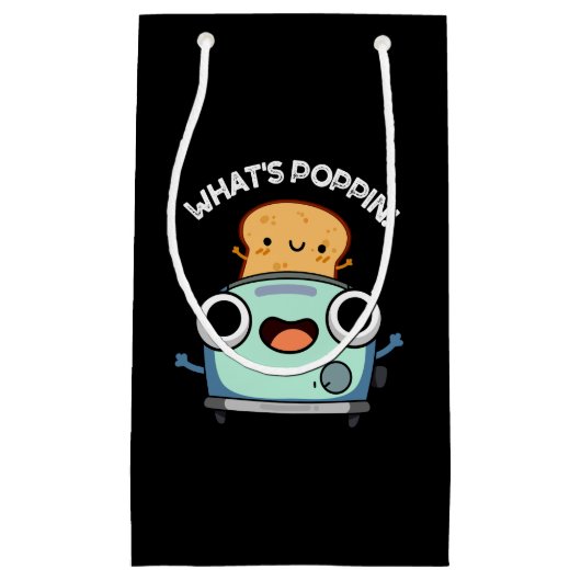 Petit Sac Cadeau Ce qui est Poppin Funny Toast Pun Dark BG (Devant)