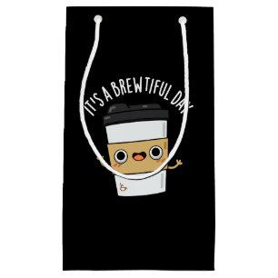 Petit Sac Cadeau C'est une journée merveilleuse amusante Pun de caf