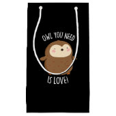 Petit Sac Cadeau Chouette dont vous avez besoin est amoureux Chouet (Devant)