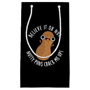 Petit Sac Cadeau Croyez-Le Ou Pas Des Puns De Nutty Me Frapper En G