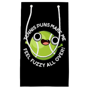Petit Sac Cadeau Des Puns De Tennis Me Font Fuzzer Partout Dans Le