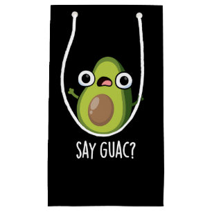 Petit Sac Cadeau Dis Guac Drôle de Pun de l'avocat Fond sombre