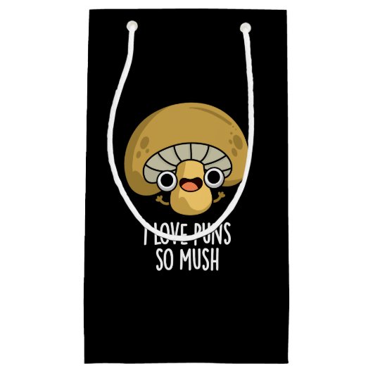 Petit Sac Cadeau I Love Puns So Mush Funny Mushroom Pun Dark BG (Devant)