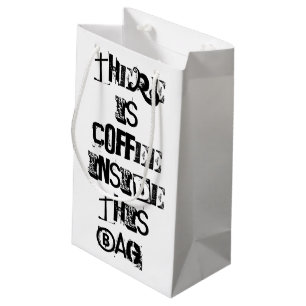 Petit Sac Cadeau Il y a de café dans ce sac, emballage cadeau